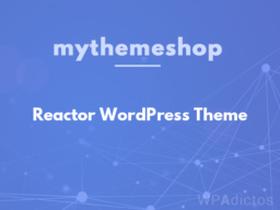 MyThemeShop Reactor WordPress Theme v1.1.3