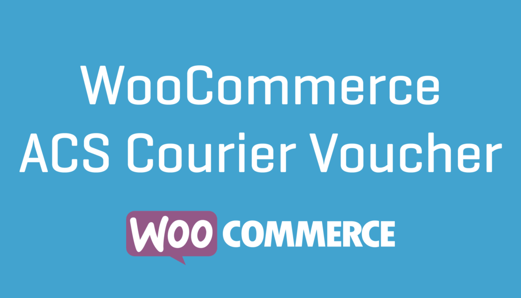 ACS Courier Voucher for WooCommerce v2.5.1
