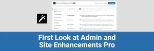Admin and Site Enhancements (ASE) Pro v7.6.7.1 [Activated]