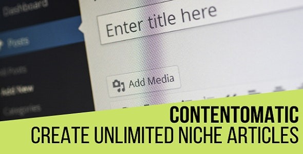 Contentomatic (v1.1.3) Article Builder Post Generator Plugin for WordPress [Activated]