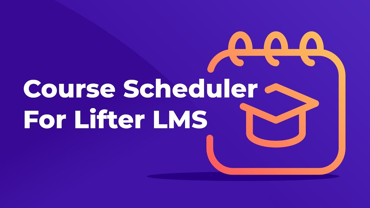 Course Scheduler for LifterLMS v1.0.5