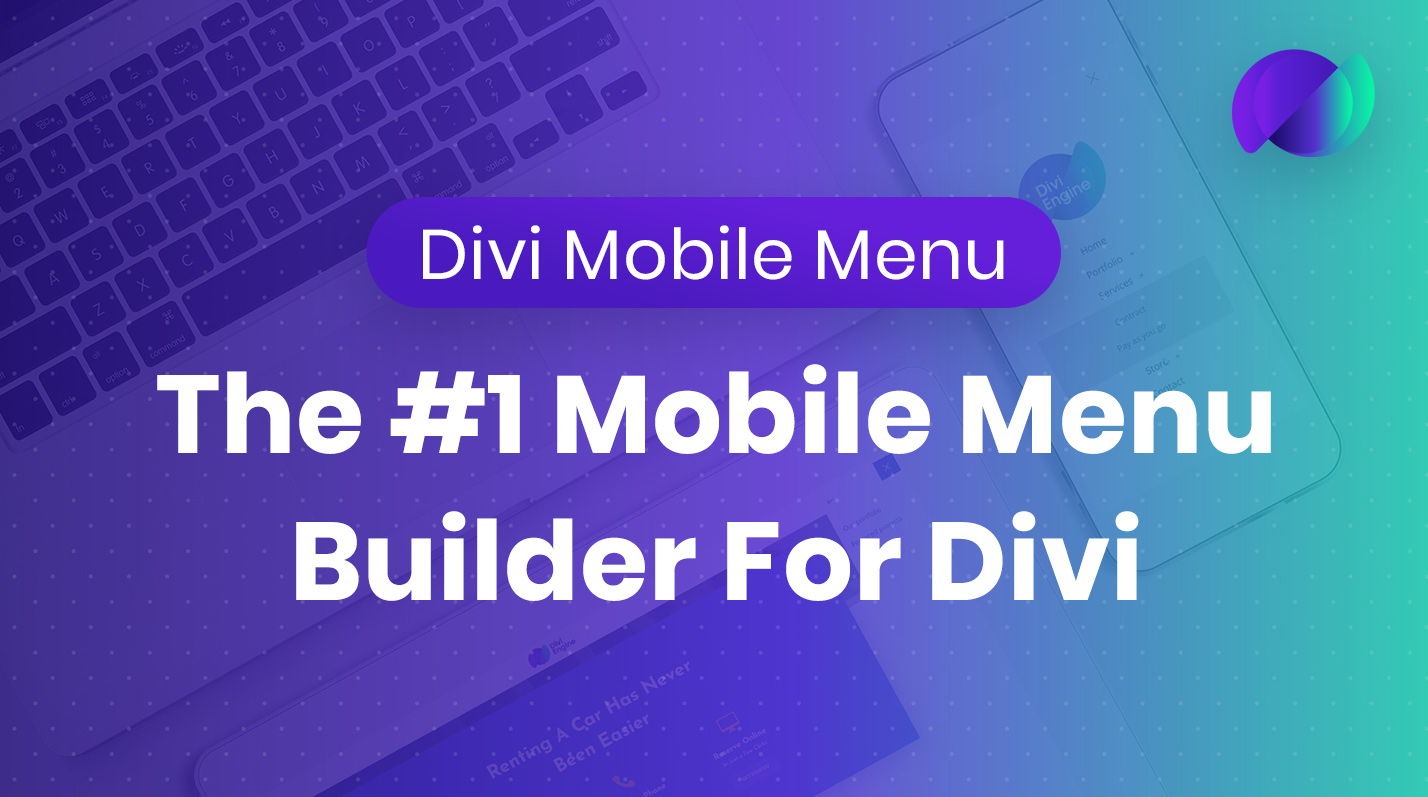 Divi Mobile v1.12.0 Create beautiful, clean, slick mobile menus with Divi