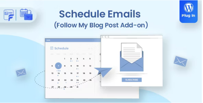Schedule Emails v1.2.3 Follow My Blog Post add-on [Activated]