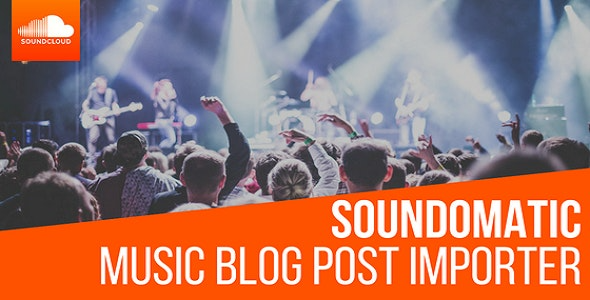 Soundomatic v1.2.4 SoundCloud Automatic Post Generator Plugin for WordPress #