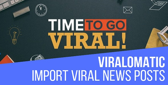[Activated] Viralomatic (v1.3.0) Viral News Post Generator Plugin for WordPress