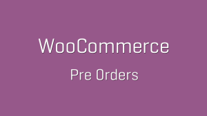 WooCommerce Pre-Orders v2.2.4