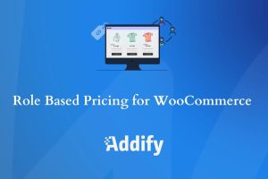 Role Based Pricing for WooCommerce v2.2.0 [Addify]