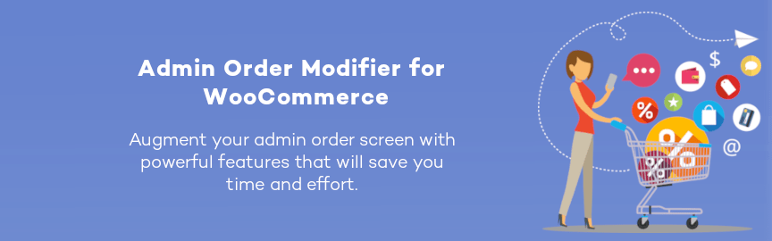 Admin Order Modifier for WooCommerce 1.1.1