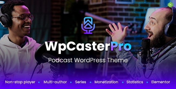 WpCasterPro (v1.7.1) Podcast WordPress Theme with Non-Stop Player & Monetization System