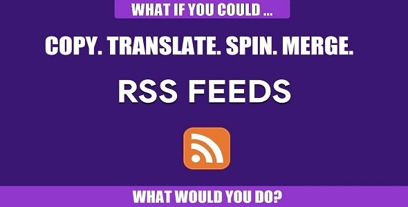 RSS Transmute v1.0.5.7 Copy, Translate, Spin, Merge RSS Feeds