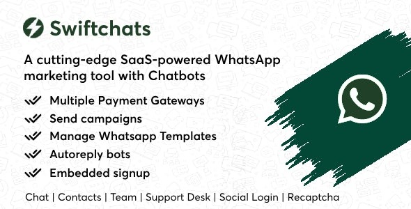 Swiftchats (v2.6) SaaS enabled Whatsapp marketing tool with chat bots.